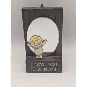 Vintage 1975 Wallace Berrie I Love You This Much Girl Mirror Wood Wall Plaque